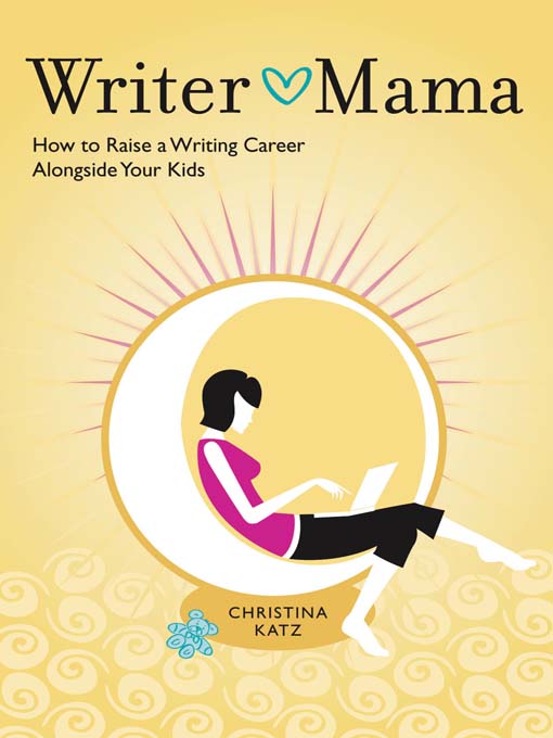 Title details for Writer Mama by Christina Katz - Available